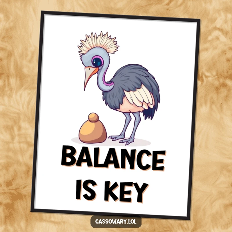 Funny Cassowary Pebble Balance Poster: A cassowary hilariously trying to balance a pebble, perfect wall art. Funny gift.