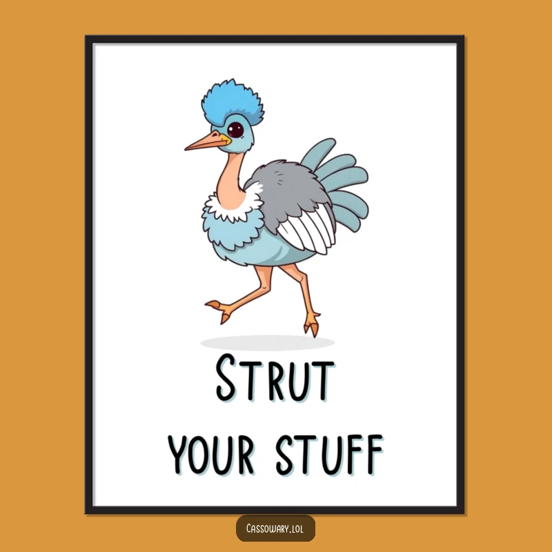 Funny Kawaii Cassowary Strutting Poster - Bold Bird Art Gift