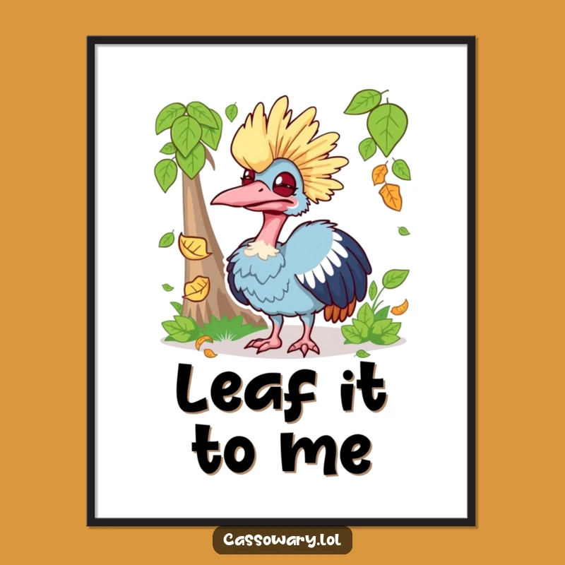 Funny Silly Cassowary Leaf Catch Poster - Comical Bird Art