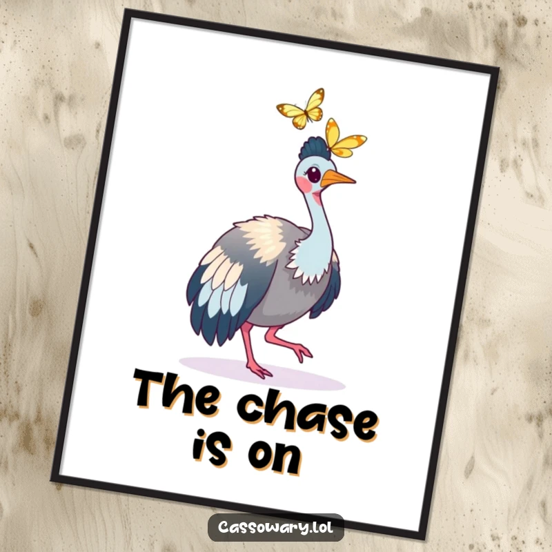 Funny Cassowary Butterfly Chase Poster: A cassowary chasing a butterfly, creating a dynamic wall art. Funny gift.