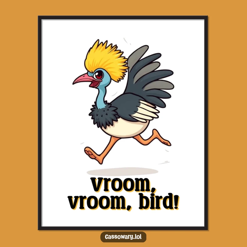 Funny Determined Cassowary Poster - High-Energy Bird Wall Art Gift