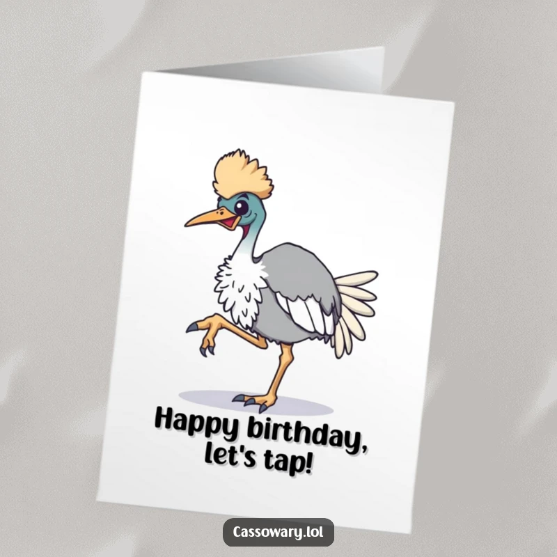 Funny Free Printable Cassowary Birthday Card, a bird enthusiastically tapping its foot, ideal for a downloadable DIY gift.