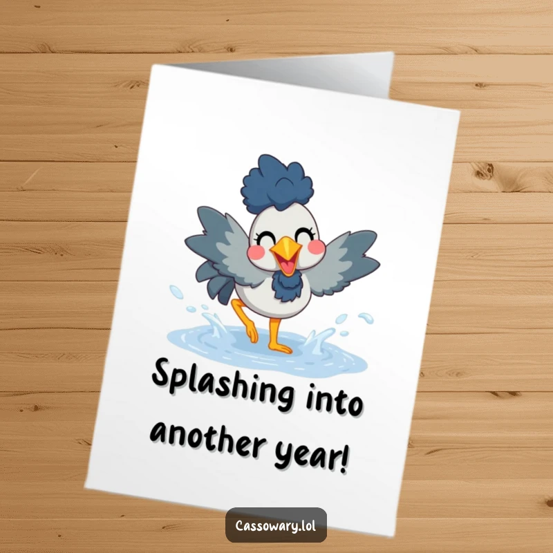 Funny free printable birthday card features a cassowary gleefully splashing water in a puddle with pure joy.