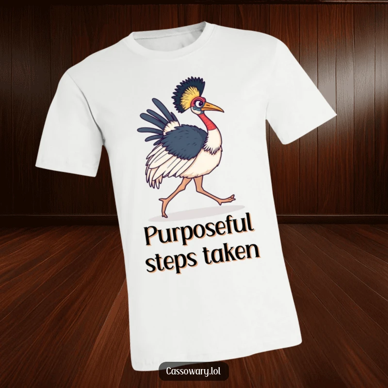 Funny Cassowary T-Shirt featuring a determined bird marching forward with a strong, purposeful stride.