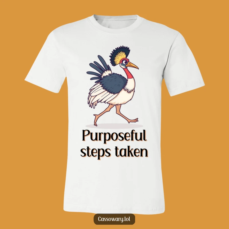 Funny Cassowary Marching T-Shirt: Determined Bird Tee, Perfect Gift